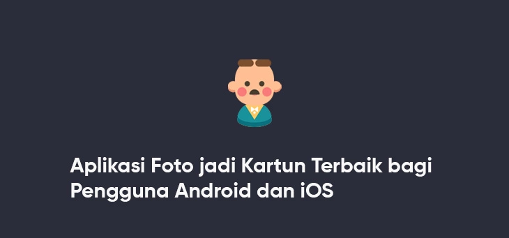 Aplikasi Foto jadi Kartun